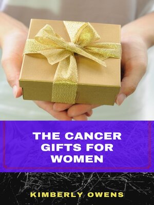 cover image of THE CANCER GIFTS FOR WOMEN